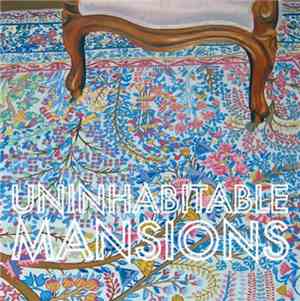 Uninhabitable Mansions - Nature Is A Taker