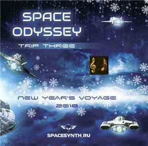 Various - Space Odyssey - Trip Three: New Year’s Voyage 2018
