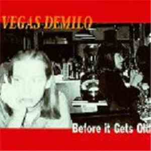 Vegas Demilo - Before It Gets Old