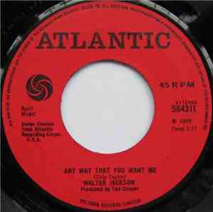 Walter Jackson - Any Way That You Want Me