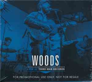 Woods  - Live At Third Man Records