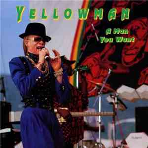 Yellowman - A Man You Want