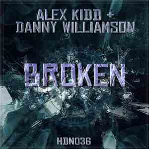 Alex Kidd + Danny Williamson - Broken