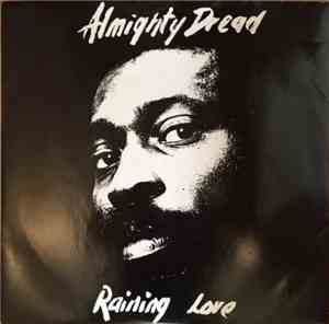 Almighty Dread  - Raining Love / Jah Will Be There