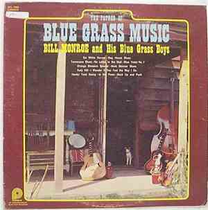 Bill Monroe And His Blue Grass Boys - The Father Of Blue Grass Music