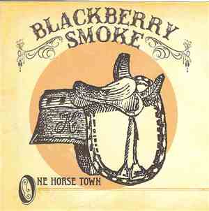 Blackberry Smoke - One Horse Town