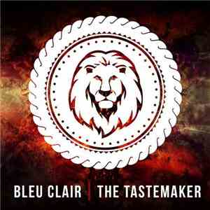 Bleu Clair - The Tastemaker