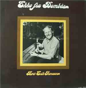 Børt-Erik Thoresen - Ekko Fra Dombås