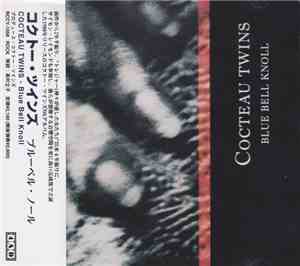 Cocteau Twins - Blue Bell Knoll