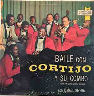 Cortijo Y Su Combo Con Ismael Rivera - Baile Con Cortijo Y Su Combo