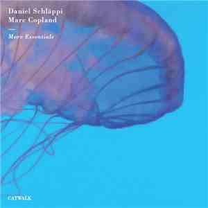 Daniel Schläppi, Marc Copland - More Essentials