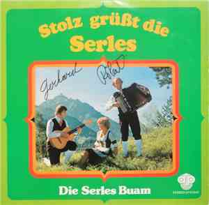 Die Serles Buam - Stolz Grüßt Die Serles