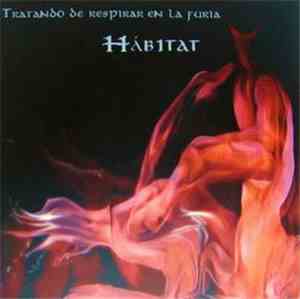 Habitat  - Tratando De Respirar En La Furia