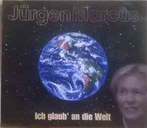 Jürgen Marcus - Ich Glaub' An Die Welt