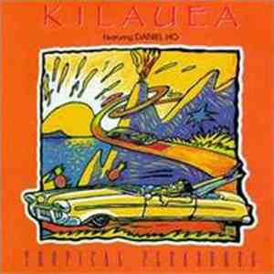 Kilauea, Daniel Ho - Tropical Pleasures