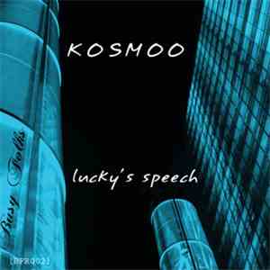 Kosmoo - Lucky's Speech