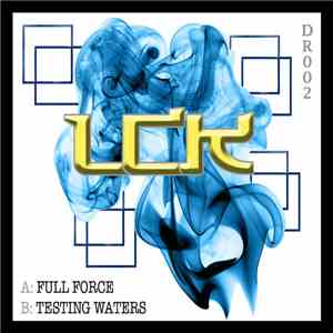 LCK - Full Force / Testing Waters