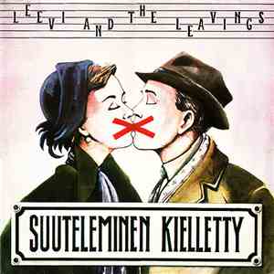 Leevi And The Leavings - Suuteleminen Kielletty