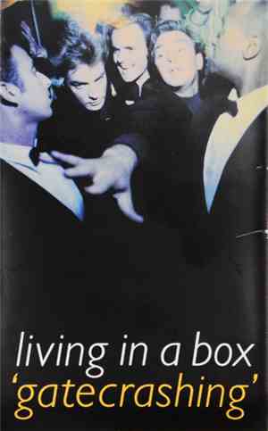 Living In A Box - Gatecrashing