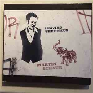 Martin Schaub  - Leaving The Circus