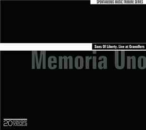 Memoria Uno - Sons Of Liberty. Live at Granollers