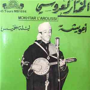 المختار العروسي = Mokhtar L'Aroussi - اعويشة / ليلة الخميس