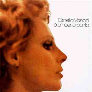 Ornella Vanoni - A Un Certo Punto