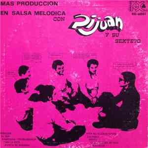 Pijuan Y Su Sexteto - Mas Produccion En Salsa Melodica Con Pijuan Y Su Sext ...