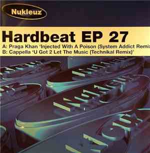 Praga Khan / Cappella - Hardbeat EP 27