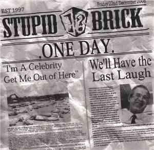 Stupid Brick - One Day