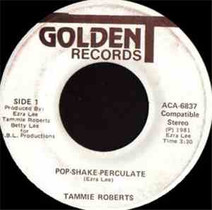 Tammie Roberts - Pop-Shake-Perculate / Someone Very Special