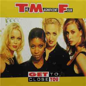 The Magnificent Four - Get Close To You