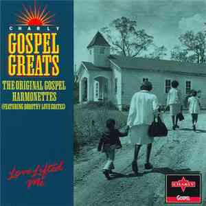 The Original Gospel Harmonettes Featuring Dorothy Love Coates - Love Lifted ...