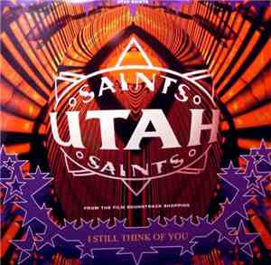 Utah Saints - I Still Think Of You