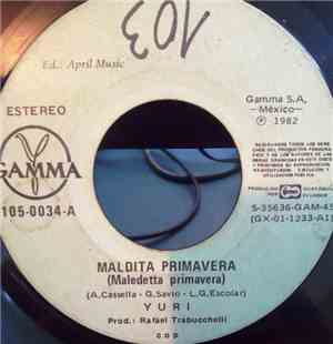 Yuri  - Maldita Primavera / Este Amor Ya No Se Toca