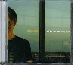Andy Zipf - I Stole The Morning Sun