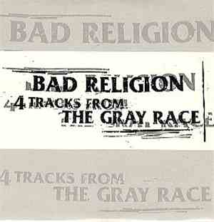 Bad Religion - 4 Tracks From The Gray Race