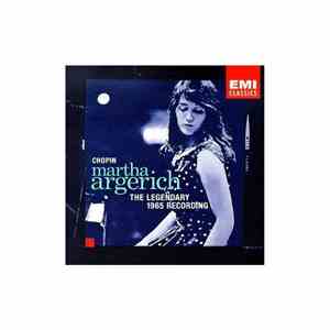 Chopin - Martha Argerich - The Legendary 1965 Recording