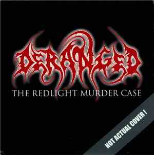 Deranged - The Red Light Murder Case