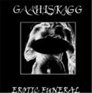 Gaahlskagg - Erotic Funeral