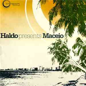 Haldo - Haldo Presents Maceio