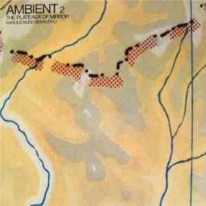 Harold Budd & Brian Eno - The Plateaux Of Mirror