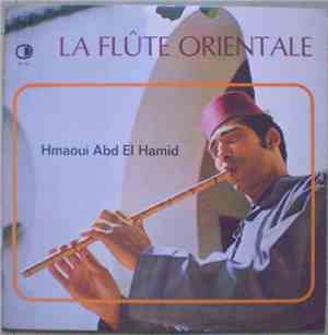 Hmaoui Abd El Hamid - La Flûte Orientale