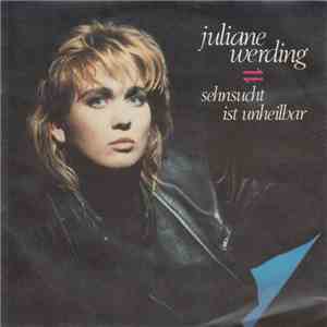 Juliane Werding - Sehnsucht Ist Unheilbar