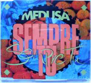 Medusa  - Sempre Tu