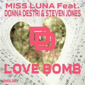 Miss Luna Feat. Donna Destri & Steven Jones  - Love Bomb