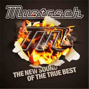 Mustasch - The New Sound Of The True Best