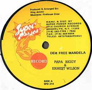 Papa Biggy & Ernest Wilson / Tiger - Dem Free Mandela / Beat Down Fence