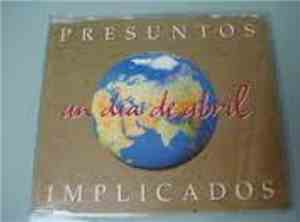 Presuntos Implicados - Un Dia De Abril