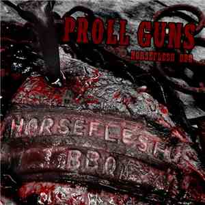 Proll Guns - Horseflesh BBQ (US Edition)